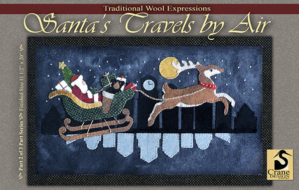 SANTA'S TRAVELS BY AIR - Crane Designs Wool Applique Pattern - Wallhanging