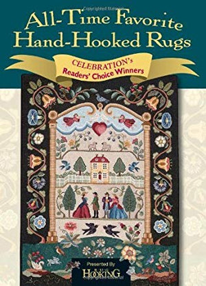 All-Time Favorites Hand Hooked Rugs by Rug Hooking