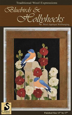 Bluebirds and Hollyhocks Wool Applique Pattern - Wall Hanging