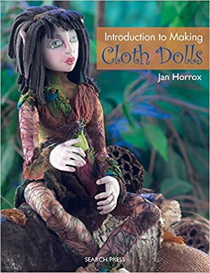 Introduction to Making Cloth Dolls by Jan Horrox