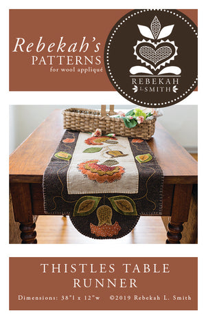 Thistles Table Runner -  Wool Applique Pattern by Rebekah L. Smith