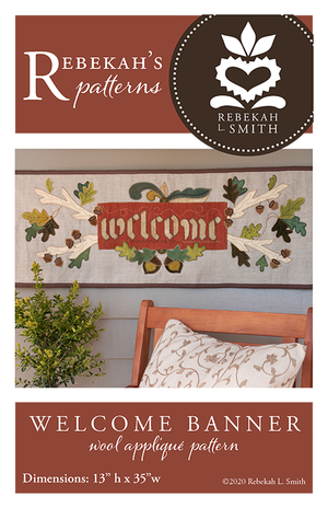 Welcome Banner -  Wool Applique Pattern by Rebekah L. Smith