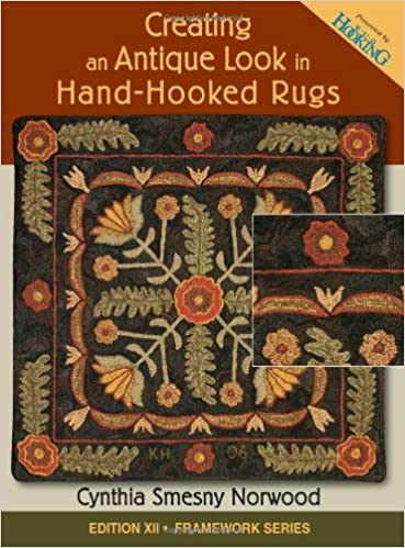 Creating an Antique Look in Hand-Hooked Rugs Paperback - Cynthia Smesny Norwood